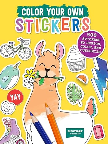 Color Your Own Stickers: 500 Stickers to Design, Color, and Customize ...